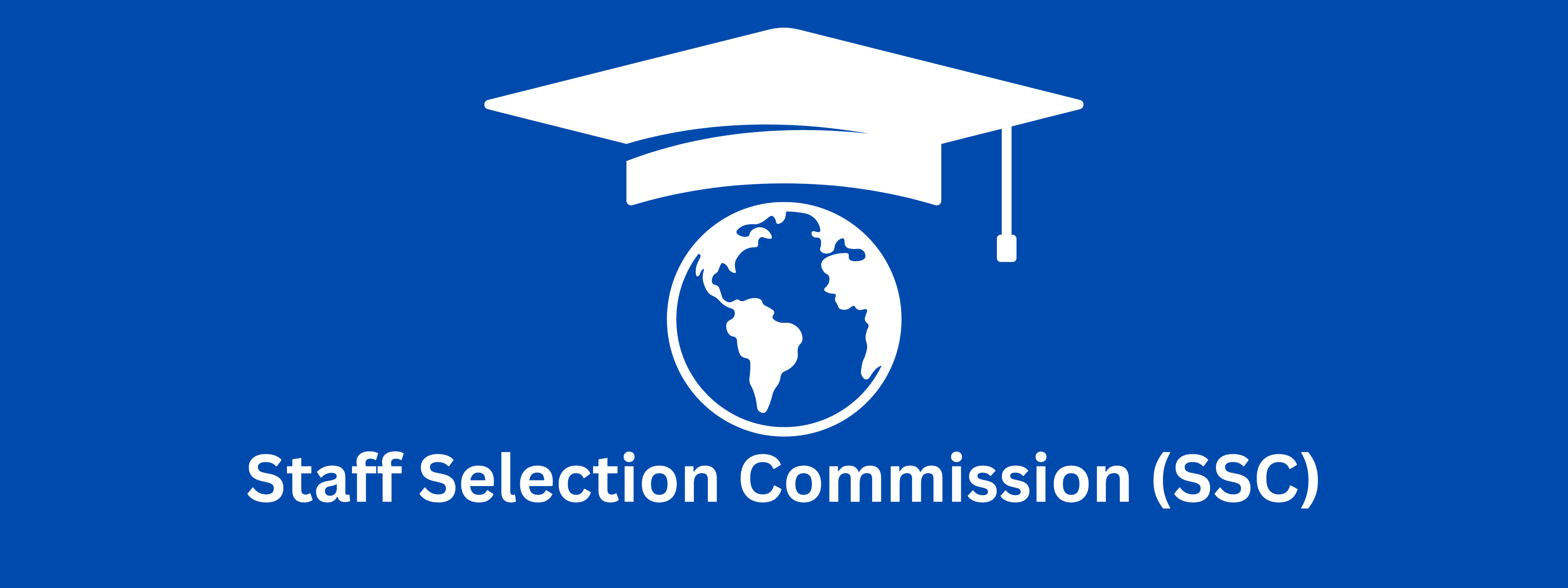 What Do You Know About SSC (Staff Selection Commission)?